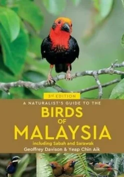 John Beaufoy A Naturalist's Guide to the Birds of Malaysia