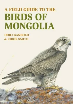 John Beaufoy Vogelgids A Field Guide to the Birds of Mongolia