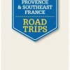 Lonely Planet Provence & Southeast France Road Trips